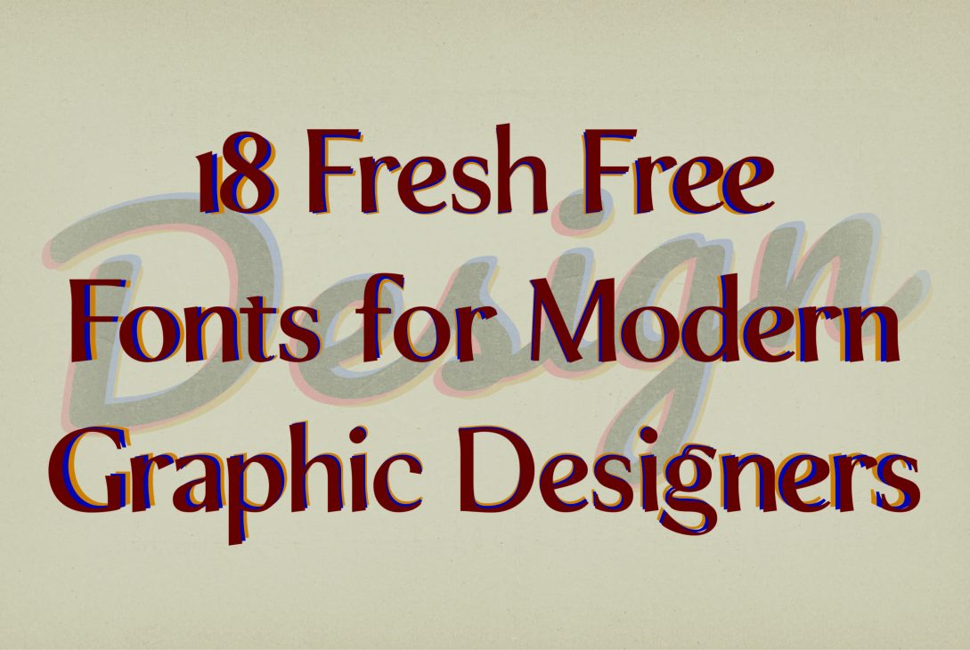 18 Fresh Free fonts for modern graphic designers