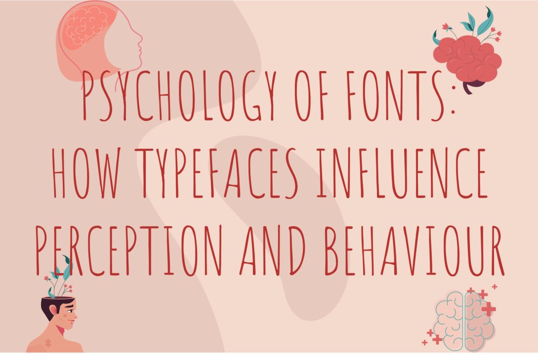 Psychology of Fonts: How Typefaces Influence Perception and Behavior