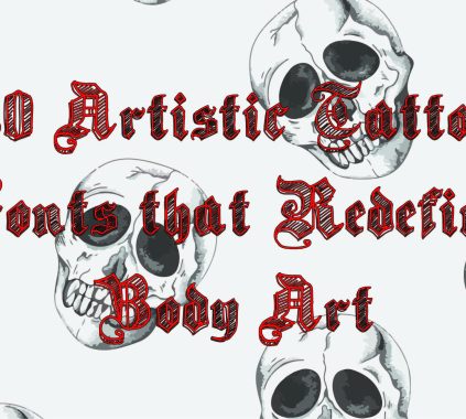 20 Artistic Tattoo Fonts that Redefine Body Art