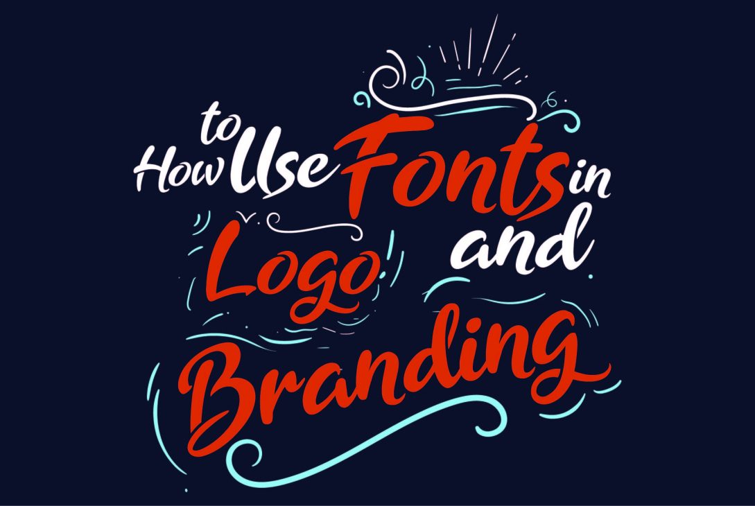 How to Use Fonts in Logo and Branding Design: A Complete Guide