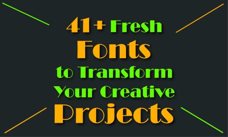 41+ Fresh Fonts to Transform Your Creative Projects