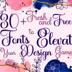 30+ Fresh and Free Fonts to Elevate Your Design Game