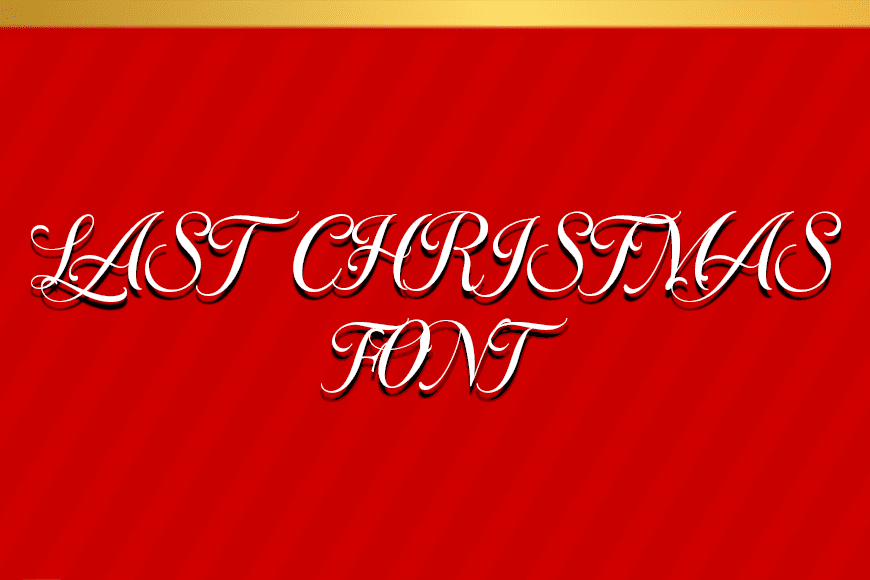 Fresh Christmas Fonts: Last Christmas