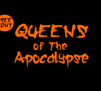 A Horror Font: Queens of the Apocalypse