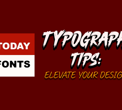 TodayFonts: Elevate Your Designs with Expert Typography Tips